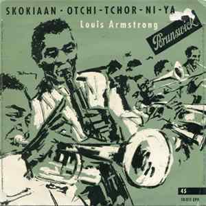 Louis Armstrong - Skokiaan ⦁ Otchi-Tchor-Ni-Ya FLAC