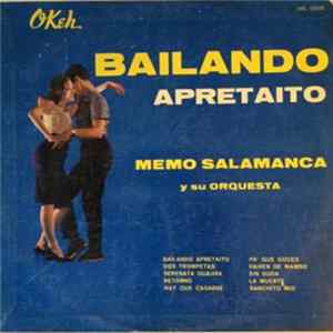 Memo Salamanca Y Su Orquesta - Bailando Apretaito FLAC
