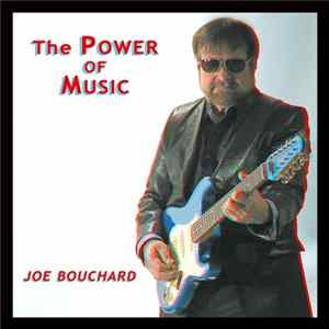 Joe Bouchard - The Power Of Music FLAC