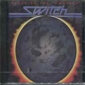 Switch - Reaching For Tomorrow FLAC