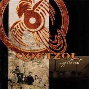 Quetzal - Sing The Real FLAC