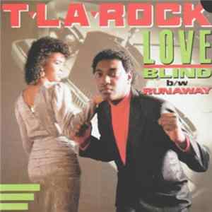 T La Rock - Love Blind / Runaway FLAC