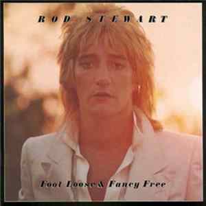 Rod Stewart - Foot Loose & Fancy Free FLAC