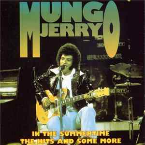 Mungo Jerry - In The Summertime - The Hits And Some More FLAC