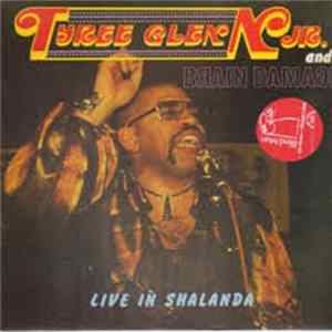 Tyree Glenn, Jr. & Brain Damage - Live In Shalanda FLAC
