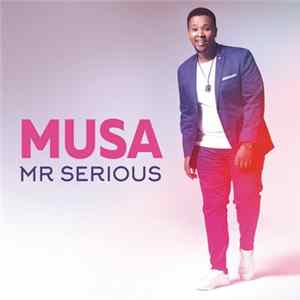 Musa - Mr Serious FLAC