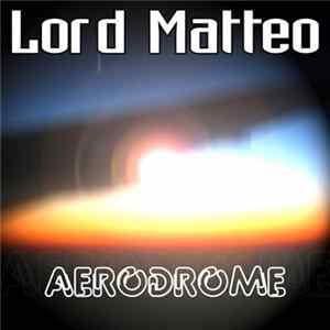 Lord Matteo - Aerodrome FLAC