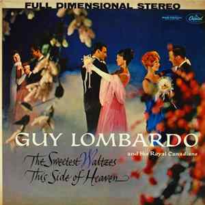 Guy Lombardo And His Royal Canadians - The Sweetest Waltzes This Side Of Heaven FLAC