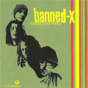 Banned-X - Songs An' Trax FLAC