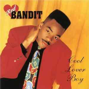 Red Bandit - Cool Lover Boy FLAC