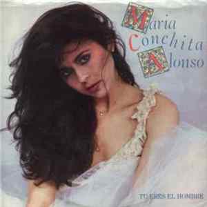 María Conchita Alonso - Tú Eres El Hombre FLAC