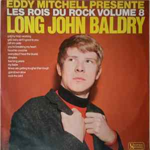 Long John Baldry And The Hoochie Coochie Men - Eddy Mitchell Présente Les Rois Du Rock Volume 6 FLAC