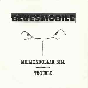 Bluesmobile - Milliondollar Bill / Trouble FLAC
