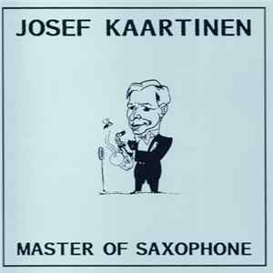 Josef Kaartinen - Master Of Saxophone FLAC