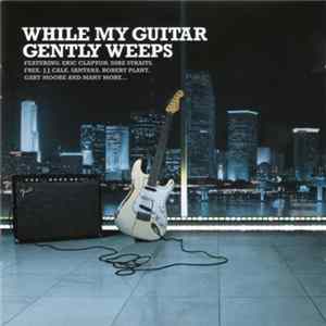 Various - While My Guitar Gently Weeps FLAC