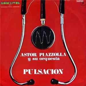 Astor Piazzolla Y Su Orquesta - Pulsacion FLAC