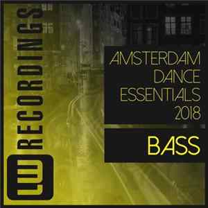 Various - Amsterdam Dance Essentials 2018: Bass FLAC