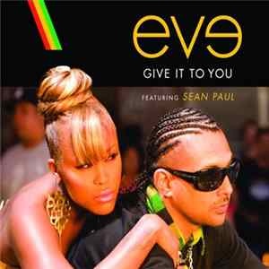 Eve Featuring Sean Paul - Give It To You FLAC