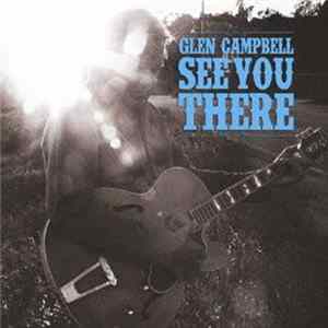 Glen Campbell - See You There FLAC