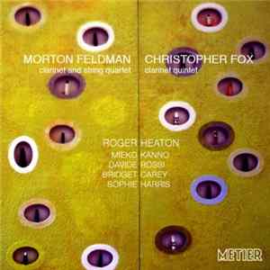 Morton Feldman / Christopher Fox - Clarinet Quintets FLAC