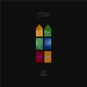 Jason Isbell And The 400 Unit - Live From The Ryman FLAC