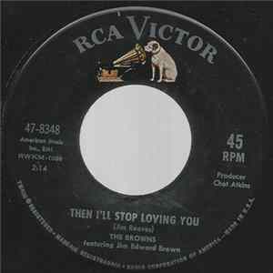 The Browns Featuring Jim Edward Brown - Then I'll Stop Loving You FLAC