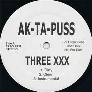 Ak-Ta-Puss - Three XXX / Buttnaked And Fuck FLAC