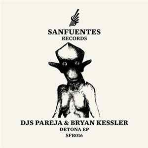 DJs Pareja & Bryan Kessler - Detona EP FLAC