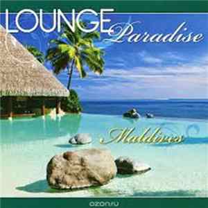 Various - Lounge Paradise. Maldives FLAC