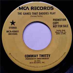 Conway Twitty - The Games That Daddies Play FLAC