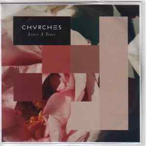 Chvrches - Leave A Trace FLAC