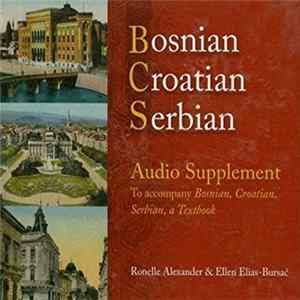 Ronelle Alexander & Ellen Elias-Bursać - Bosnian, Croatian, Serbian Audio Supplement FLAC