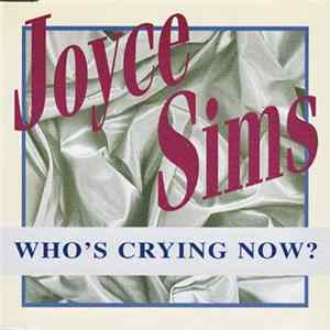 Joyce Sims - Who's Crying Now? FLAC