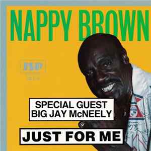 Nappy Brown , Special Guest Big Jay McNeely - Just For Me FLAC