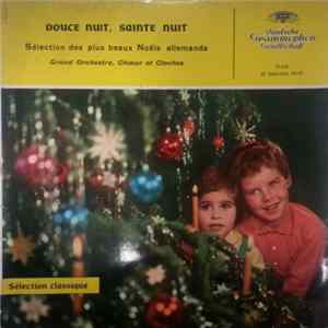 Grand Orchestre, Choeur Et Cloche - Douce Nuit, Sainte Nuit - Une Sélection Des Plus Beaux Noëls Allemands FLAC