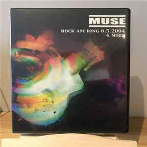 Muse - Rock Am Ring 6.5.2004 & More FLAC