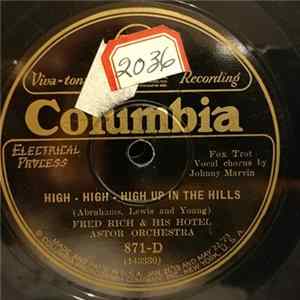 Fred Rich & His Hotel Astor Orchestra - High, High, High Up In The Hills / Crazy Words, Crazy Tune FLAC