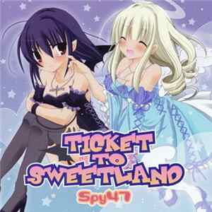 Spy47 - Ticket To Sweetland FLAC