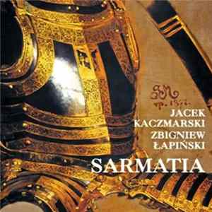 Jacek Kaczmarski, Zbigniew Łapiński - Sarmatia FLAC