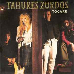 Tahures Zurdos - Tocare FLAC