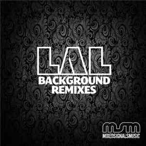 LAL - Background Remixes FLAC