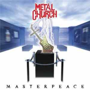 Metal Church - Masterpeace FLAC