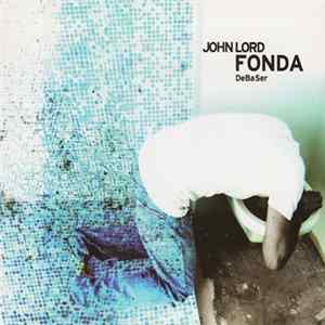 John Lord Fonda - DeBaSer FLAC