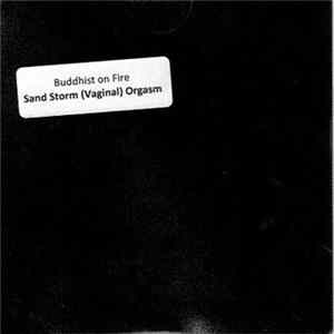 Buddhist On Fire - Sand Storm (Vaginal) Orgasm FLAC