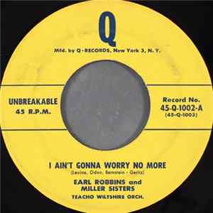Earl Robbins And Miller Sisters - I Ain't Gonna Worry No More FLAC