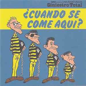 Siniestro Total - ¿Cuando Se Come Aqui? FLAC