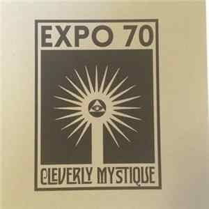 Expo 70 - Cleverly Mystique FLAC