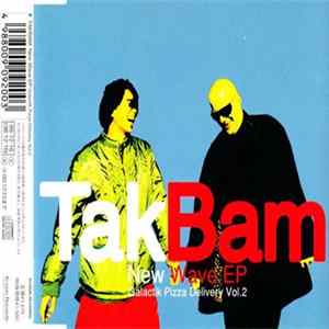 TakBam - New Wave EP (Galactik Pizza Delivery Vol. 2) FLAC
