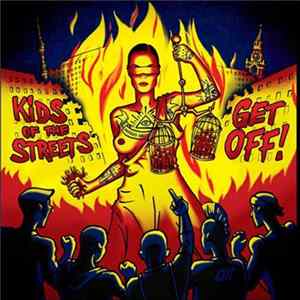Kids Of The Streets - Get Off! FLAC