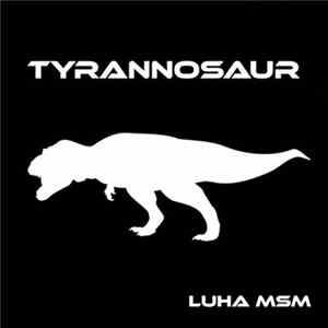 LuHa MsM - Tyrannosaur FLAC
